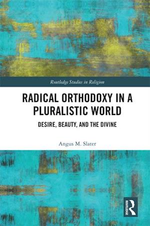 Radical Orthodoxy in a Pluralistic World