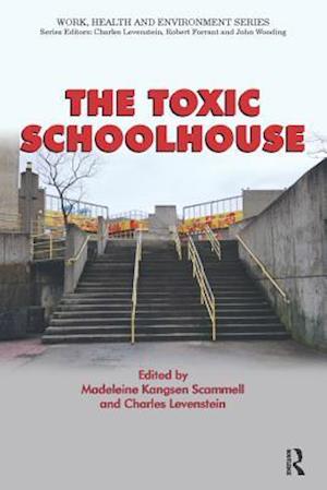 The Toxic Schoolhouse