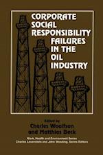 Corporate Social Responsibility Failures in the Oil Industry