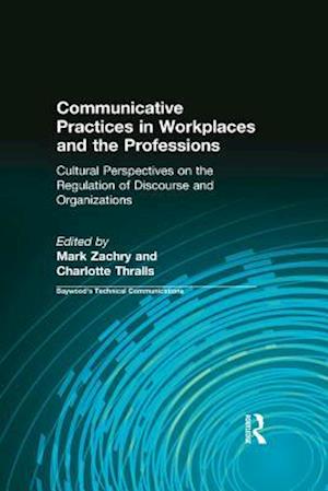 Communicative Practices in Workplaces and the Professions