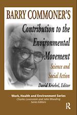 Barry Commoner''s Contribution to the Environmental Movement