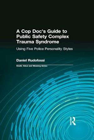 Cop Doc's Guide to Public Safety Complex Trauma Syndrome