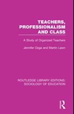 Teachers, Professionalism and Class