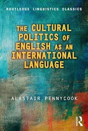 Cultural Politics of English as an International Language