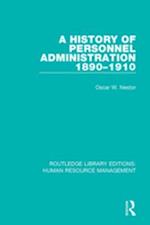 A History of Personnel Administration 1890-1910