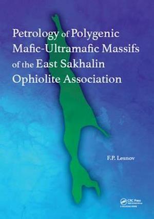 Petrology of Polygenic Mafic-Ultramafic Massifs of the East Sakhalin Ophiolite Association