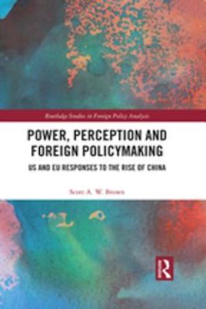 Power, Perception and Foreign Policymaking