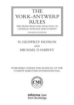 York-Antwerp Rules: The Principles and Practice of General Average Adjustment