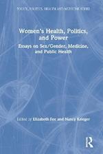 Women''s Health, Politics, and Power