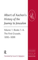 Albert of Aachen's History of the Journey to Jerusalem