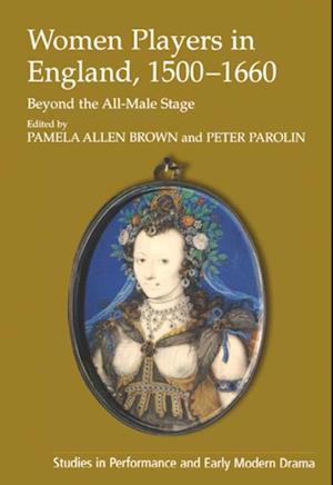 Women Players in England, 1500-1660