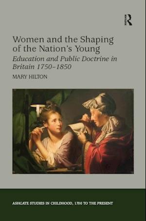 Women and the Shaping of the Nation''s Young