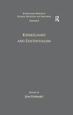 Volume 9: Kierkegaard and Existentialism