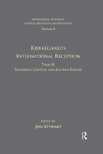 Volume 8, Tome II: Kierkegaard''s International Reception - Southern, Central and Eastern Europe