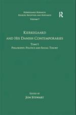 Volume 7, Tome I: Kierkegaard and his Danish Contemporaries - Philosophy, Politics and Social Theory