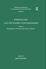 Volume 7, Tome I: Kierkegaard and his Danish Contemporaries - Philosophy, Politics and Social Theory