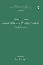 Volume 6, Tome II: Kierkegaard and His German Contemporaries - Theology