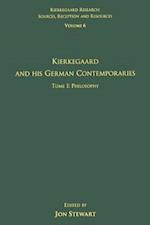 Volume 6, Tome I: Kierkegaard and His German Contemporaries - Philosophy