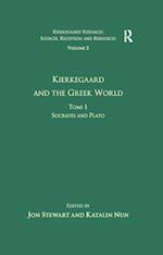 Volume 2, Tome I: Kierkegaard and the Greek World - Socrates and Plato