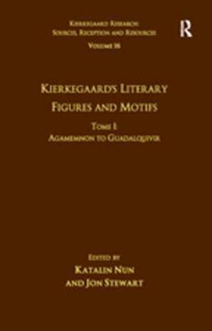 Volume 16, Tome I: Kierkegaard''s Literary Figures and Motifs