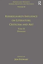 Volume 12, Tome II: Kierkegaard's Influence on Literature, Criticism and Art