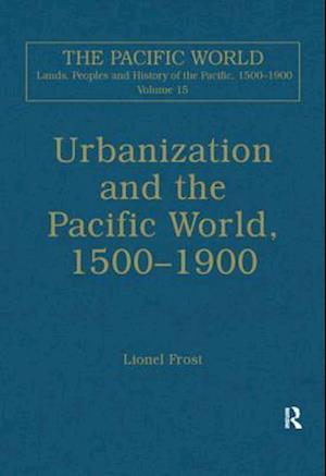 Urbanization and the Pacific World, 1500–1900