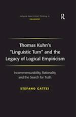 Thomas Kuhn's 'Linguistic Turn' and the Legacy of Logical Empiricism