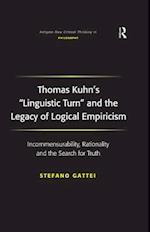 Thomas Kuhn's 'Linguistic Turn' and the Legacy of Logical Empiricism