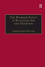 The Warrior Saints in Byzantine Art and Tradition