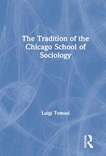 Tradition of the Chicago School of Sociology