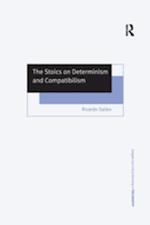 Stoics on Determinism and Compatibilism