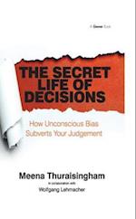 Secret Life of Decisions