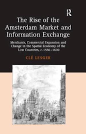 The Rise of the Amsterdam Market and Information Exchange