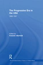 The Progressive Era in the USA: 1890–1921