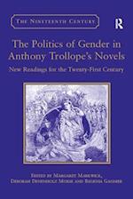 The Politics of Gender in Anthony Trollope''s Novels