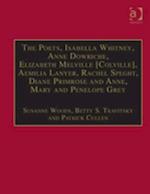 Poets, Isabella Whitney, Anne Dowriche, Elizabeth Melville [Colville], Aemilia Lanyer, Rachel Speght, Diane Primrose and Anne, Mary and Penelope Grey