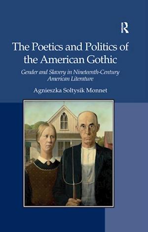 Poetics and Politics of the American Gothic