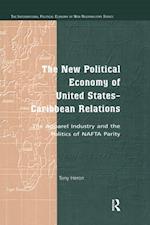 The New Political Economy of United States-Caribbean Relations