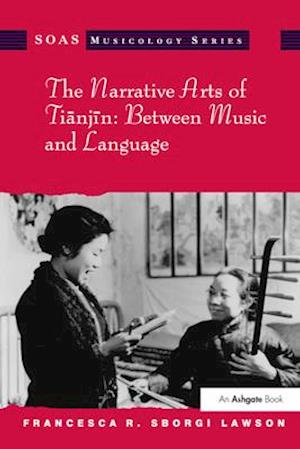 Narrative Arts of Tianjin: Between Music and Language