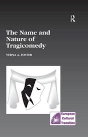 The Name and Nature of Tragicomedy