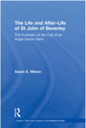 The Life and After-Life of St John of Beverley