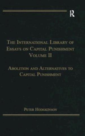 The International Library of Essays on Capital Punishment, Volume 2