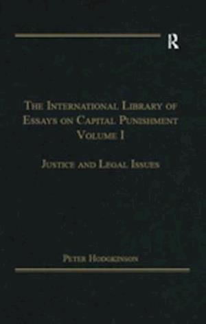 International Library of Essays on Capital Punishment, Volume 1