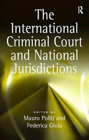 International Criminal Court and National Jurisdictions