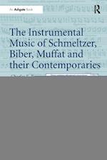 Instrumental Music of Schmeltzer, Biber, Muffat and their Contemporaries