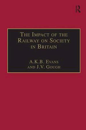 The Impact of the Railway on Society in Britain