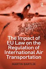 Impact of EU Law on the Regulation of International Air Transportation