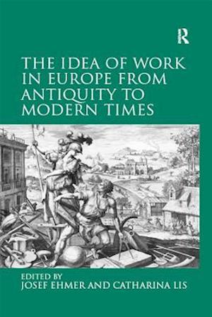 Idea of Work in Europe from Antiquity to Modern Times