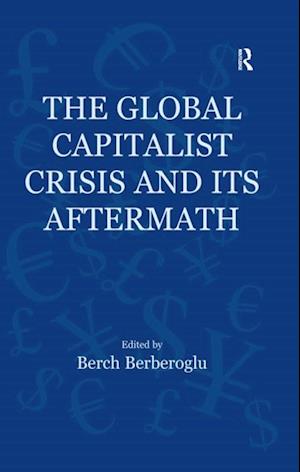 The Global Capitalist Crisis and Its Aftermath