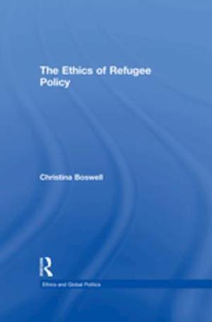 The Ethics of Refugee Policy